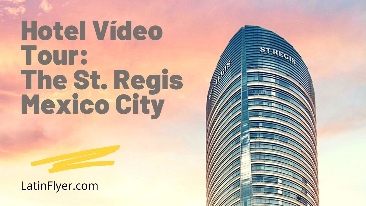 St Regis Mexico City Check-In and Check-Out Times