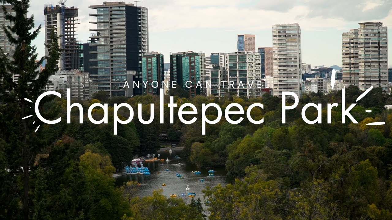 Visiting Chapultepec Park: A Full-Day Adventure